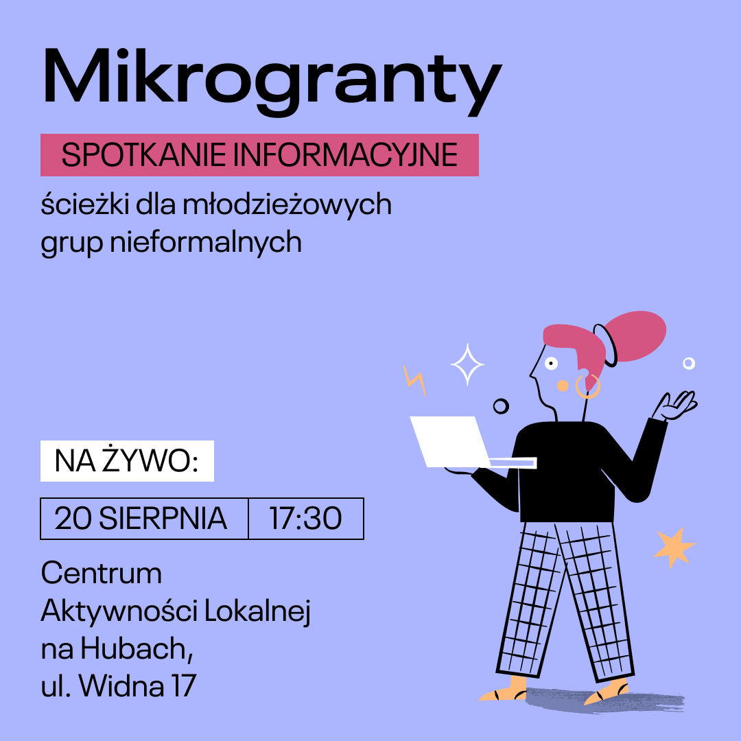 Spotkanie informacyjne Mikrograntów młodzieżowych przed trzecim naborem wniosków!