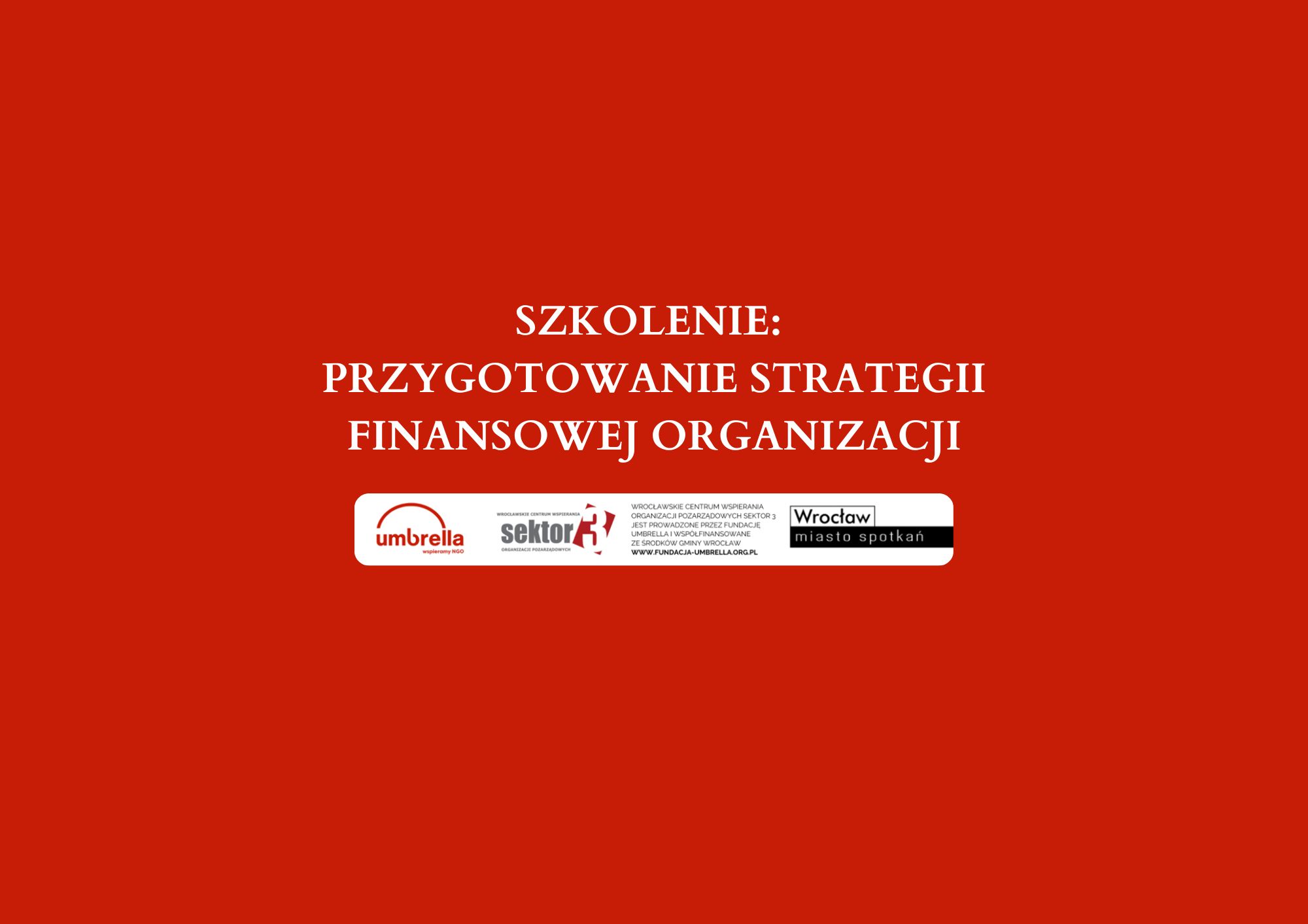 Szkolenie: Przygotowywanie strategii finansowej organizacji
