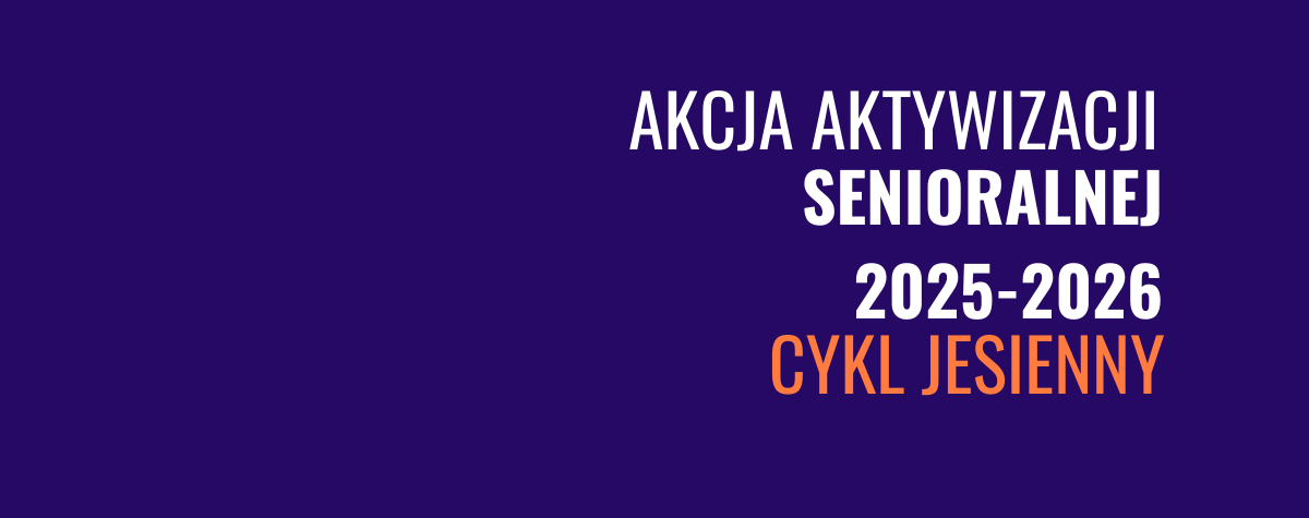 Akcja Aktywizacji Senioralnej 2025–2026 — Nowy sezon rusza!