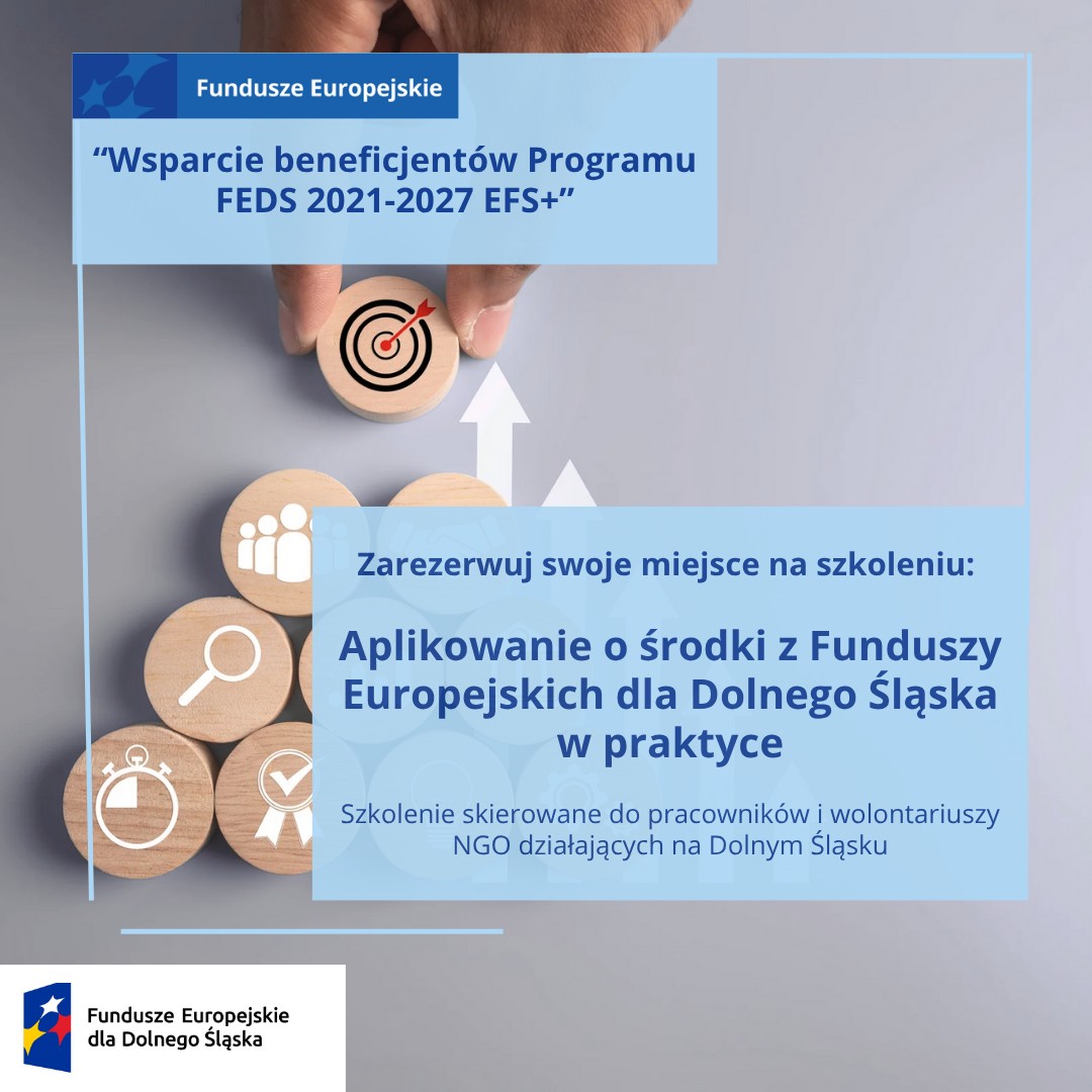 Zaproszenie na szkolenie „Aplikowanie o środki z Funduszy Europejskich dla Dolnego Śląska w praktyce”